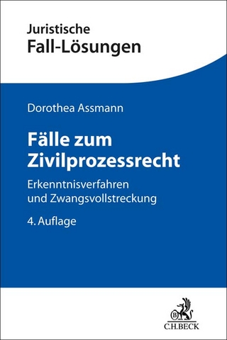Fälle zum Zivilprozessrecht - Dorothea Assmann