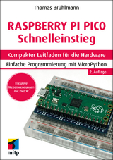 Raspberry Pi Pico und Pico W Schnelleinstieg - Thomas Brühlmann
