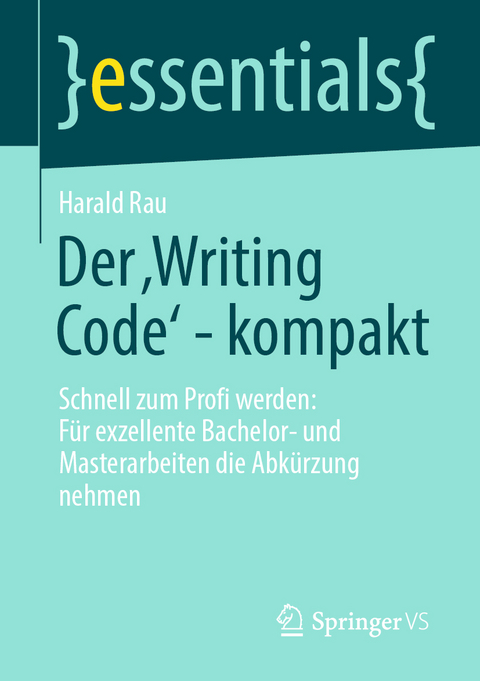 Der ‚Writing Code’ - kompakt - Harald Rau