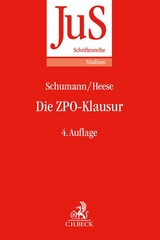 Die ZPO-Klausur - Ekkehard Schumann, Michael Heese
