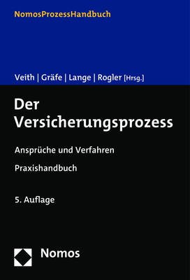 Der Versicherungsprozess - Jürgen Veith; Jürgen Gräfe; Oliver Lange …