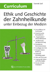 Curriculum Ethik und Geschichte der Zahnheilkunde unter Einbezug der Medizin - Dominik Groß