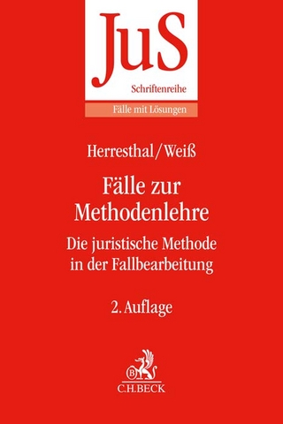 Fälle zur Methodenlehre - Carsten Herresthal; Johannes Weiß