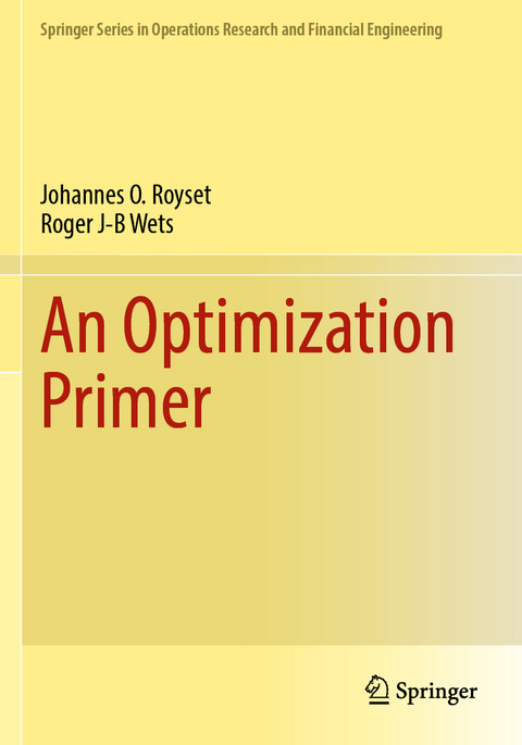 An Optimization Primer - Johannes O. Royset, Roger J-B Wets