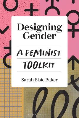 Designing gender - Sarah Elsie Baker