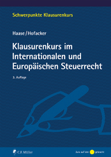 Klausurenkurs im Internationalen und Europäischen Steuerrecht - Florian Haase, Matthias Hofacker