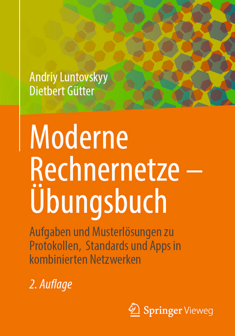 Moderne Rechnernetze – Übungsbuch - Andriy Luntovskyy, Dietbert Gütter