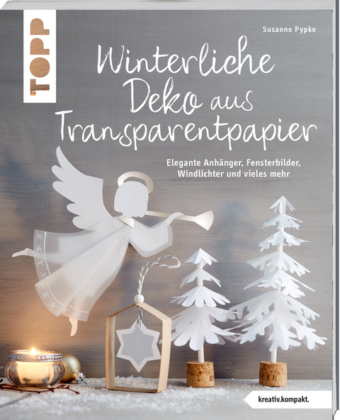 Winterliche Deko aus Transparentpapier - Susanne Pypke