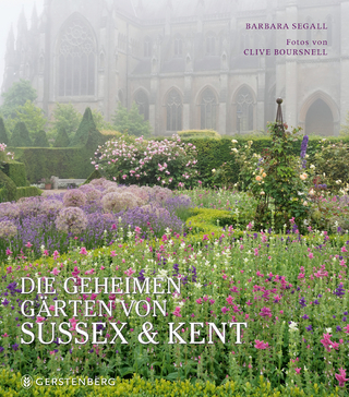 Die geheimen Gärten von Sussex & Kent - Barbara Segall