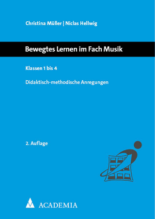 Bewegtes Lernen im Fach Musik - Christina Müller; Niclas Hellwig