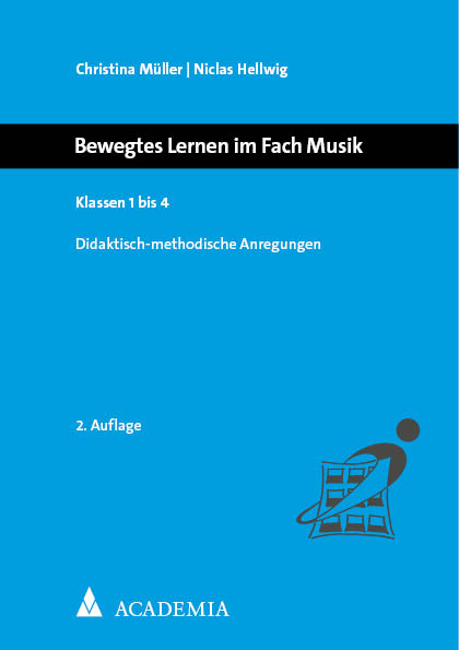 Bewegtes Lernen im Fach Musik - Christina Müller, Niclas Hellwig