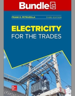 Package: Loose Leaf for Electricity for the Trades with Connect Access Card - Frank D Petruzella