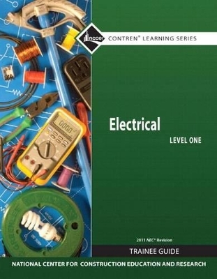 Electrical Level 1 Trainee Guide, 2011 NEC Revision, Paperback, plus NCCERconnect with eText -- Access Card Package -  NCCER