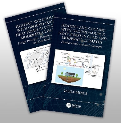 Heating and Cooling with Ground-Source Heat Pumps in Moderate and Cold Climates, Two-Volume Set - Vasile Minea