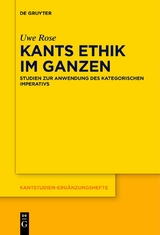 Kants Ethik im Ganzen - Uwe Rose