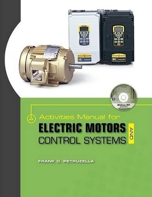 Activities Manual for Electric Motors and Control Systems w/ Constructor CD - Frank D. Petruzella