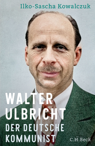 Walter Ulbricht - Ilko-Sascha Kowalczuk