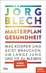 Masterplan Gesundheit - Jörg Blech