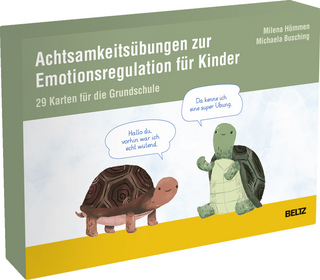 Achtsamkeitsübungen zur Emotionsregulation für Kinder - Milena Hömmen; Michaela Busching