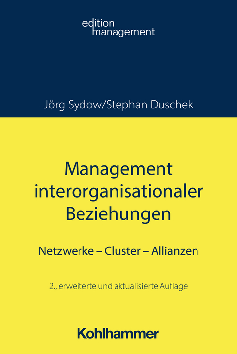 Management interorganisationaler Beziehungen - Jörg Sydow, Stephan Duschek