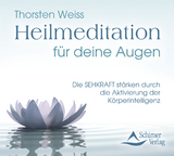 Heilmeditation für deine Augen - Thorsten Weiss