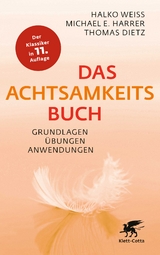 Das Achtsamkeitsbuch - Weiss, Halko; Harrer, Michael E.; Dietz, Thomas