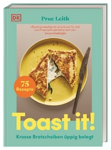 Toast it! - Prue Leith