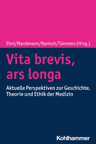 Vita brevis, ars longa - Hans-Jörg Ehni; Georg Marckmann; Robert Ranisch