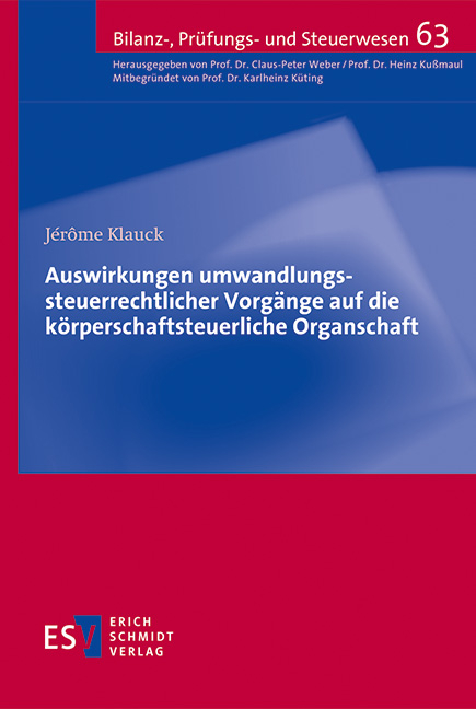 Auswirkungen umwandlungssteuerrechtlicher Vorgänge auf die körperschaftsteuerliche Organschaft - Jérôme Klauck