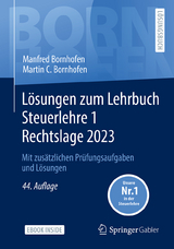 Lösungen zum Lehrbuch Steuerlehre 1 Rechtslage 2023 - Bornhofen, Manfred; Bornhofen, Martin C.