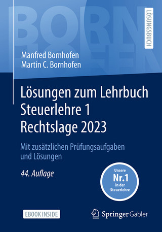 Lösungen zum Lehrbuch Steuerlehre 1 Rechtslage 2023 - Manfred Bornhofen; Martin C. Bornhofen