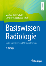 Basiswissen Radiologie - Kahl-Scholz, Martina; Vockelmann, Christel