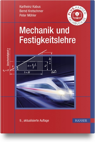 Mechanik und Festigkeitslehre - Karlheinz Kabus; Bernd Kretschmer; Peter Möhler