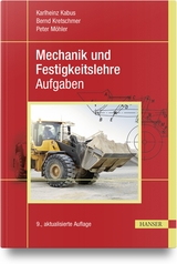 Mechanik und Festigkeitslehre - Aufgaben - Kabus, Karlheinz; Kretschmer, Bernd; Möhler, Peter