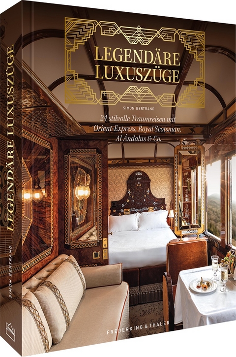 Legendäre Luxuszüge - Simon Bertrand