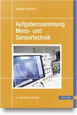 Aufgabensammlung Mess- und Sensortechnik - Hebestreit, Andreas