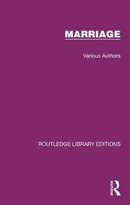 Routledge Library Editions: Marriage - . Various