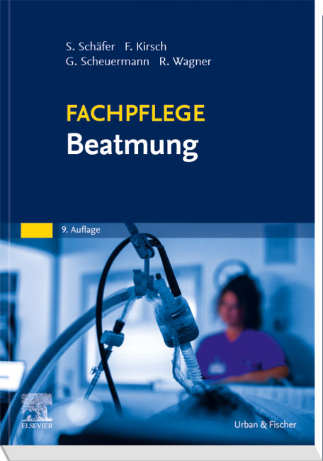 Fachpflege Beatmung - Sigrid Schäfer, Frank Kirsch, Gottfried Scheuermann
