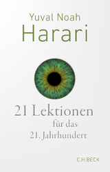 21 Lektionen für das 21. Jahrhundert - Harari, Yuval Noah