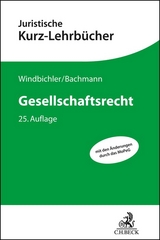 Gesellschaftsrecht - Christine Windbichler, Gregor Bachmann