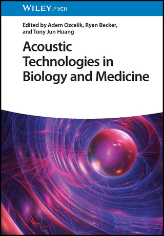 Acoustic technologies in biology and medicine - Adem Ozcelik; Ryan Becker; Tony Jun Huang