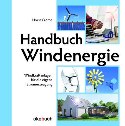 Handbuch Windenergie - Horst Crome