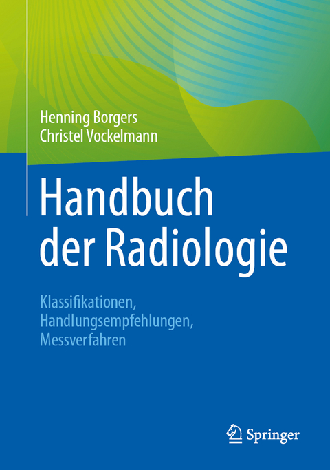 Handbuch der Radiologie - Henning Borgers, Christel Vockelmann