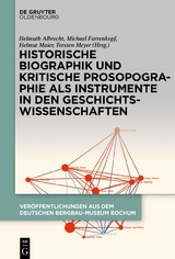 Historische Biographik und kritische Prosopographie als Instrumente in den Geschichtswissenschaften - 