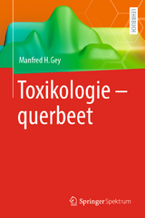 Toxikologie - querbeet - Manfred H. Gey