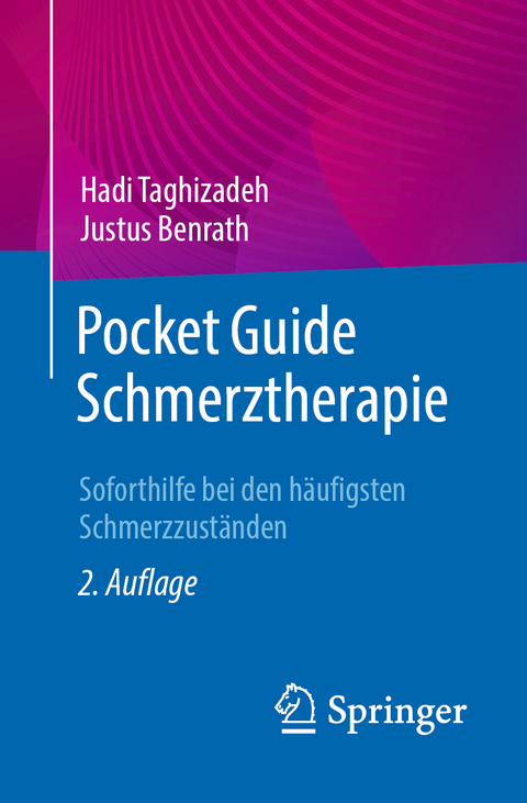 Pocket Guide Schmerztherapie - Hadi Taghizadeh, Justus Benrath