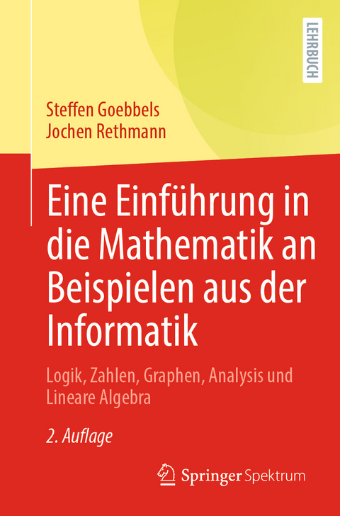 Eine Einführung in die Mathematik an Beispielen aus der Informatik - Steffen Goebbels, Jochen Rethmann