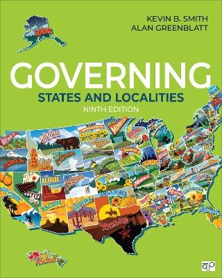 Governing States and Localities - Kevin B. Smith, Alan H. Greenblatt