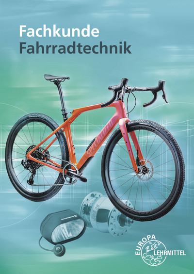 Fachkunde Fahrradtechnik - Ernst Brust, Michael Gressmann, Franz Herkendell