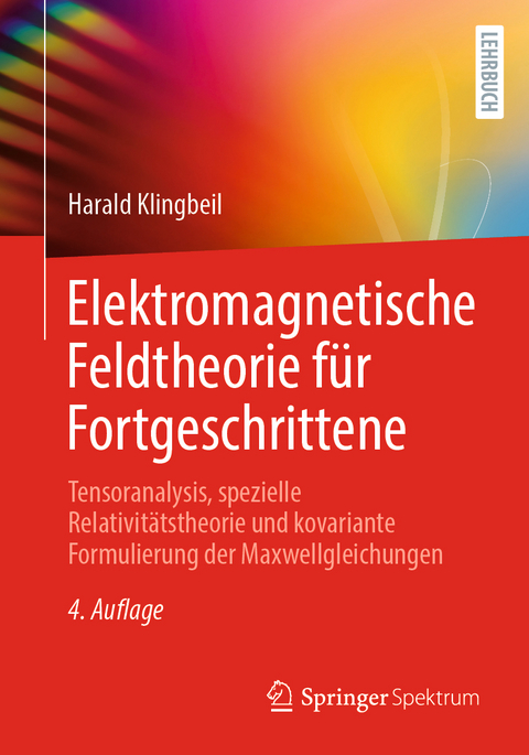 Elektromagnetische Feldtheorie für Fortgeschrittene - Harald Klingbeil